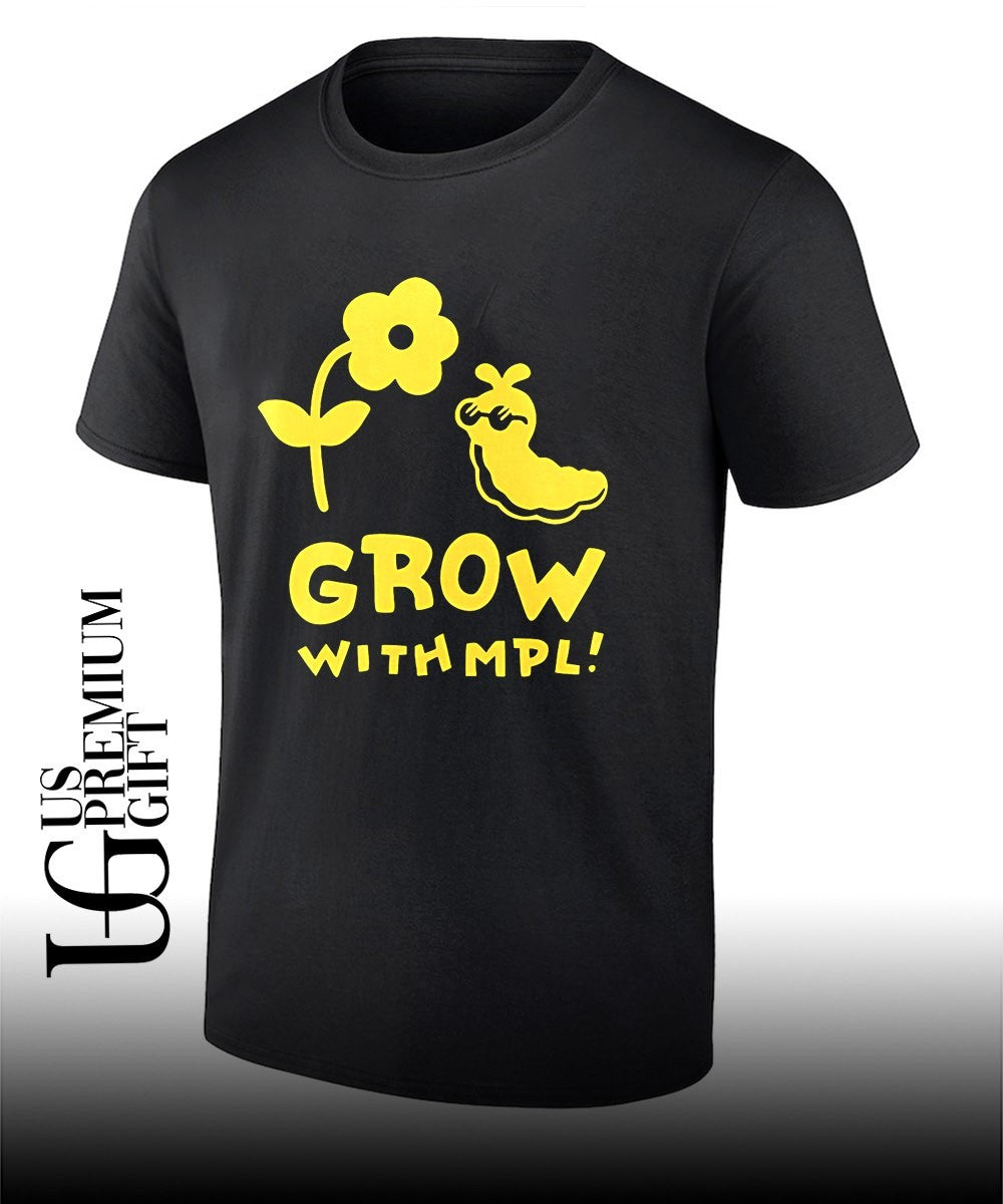 Grow with mpl shirt Unisex T-shirt, Sweatshirt, Hoodie, Long Sleeve Tee - T-Shirt, Sweatshirt, Hoodie