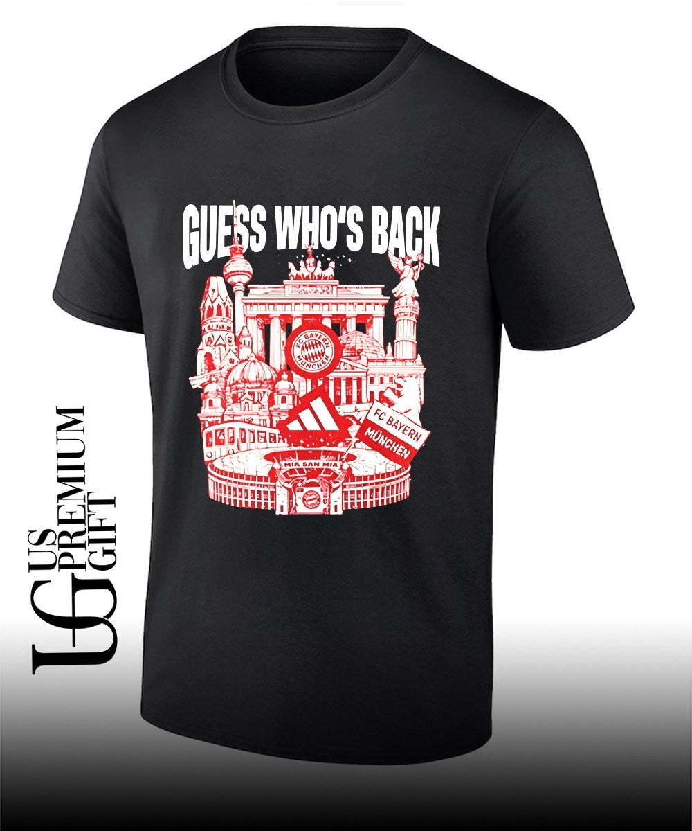 Guess whos Back Bayern shirt Unisex T-shirt, Sweatshirt, Hoodie, Long Sleeve Tee - T-Shirt, Sweatshirt, Hoodie
