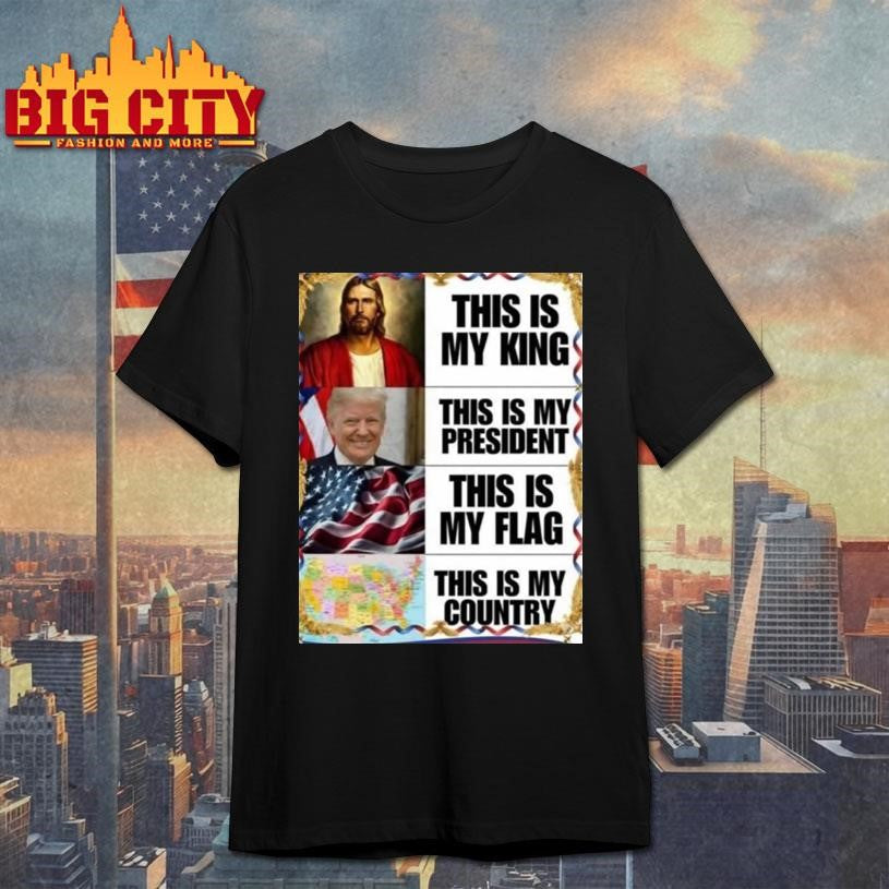 Gunther Eagleman This Is My King President Flag Country Shirt Unisex T-shirt, Sweatshirt, Hoodie, Long Sleeve Tee - T-Shirt, Sweatshirt, Hoodie
