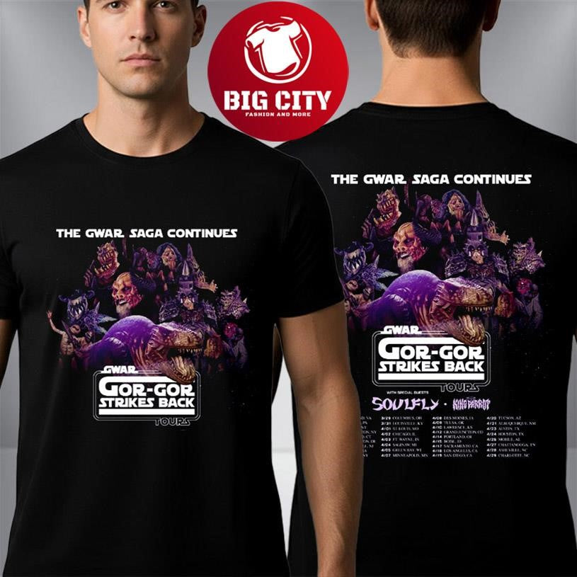 Gwar Band Gor Gor Strikes Back Tour 2026 The Gwar Saga Continues Two Sided Shirt Unisex T-shirt, Sweatshirt, Hoodie, Long Sleeve Tee - T-Shirt, Sweatshirt, Hoodie