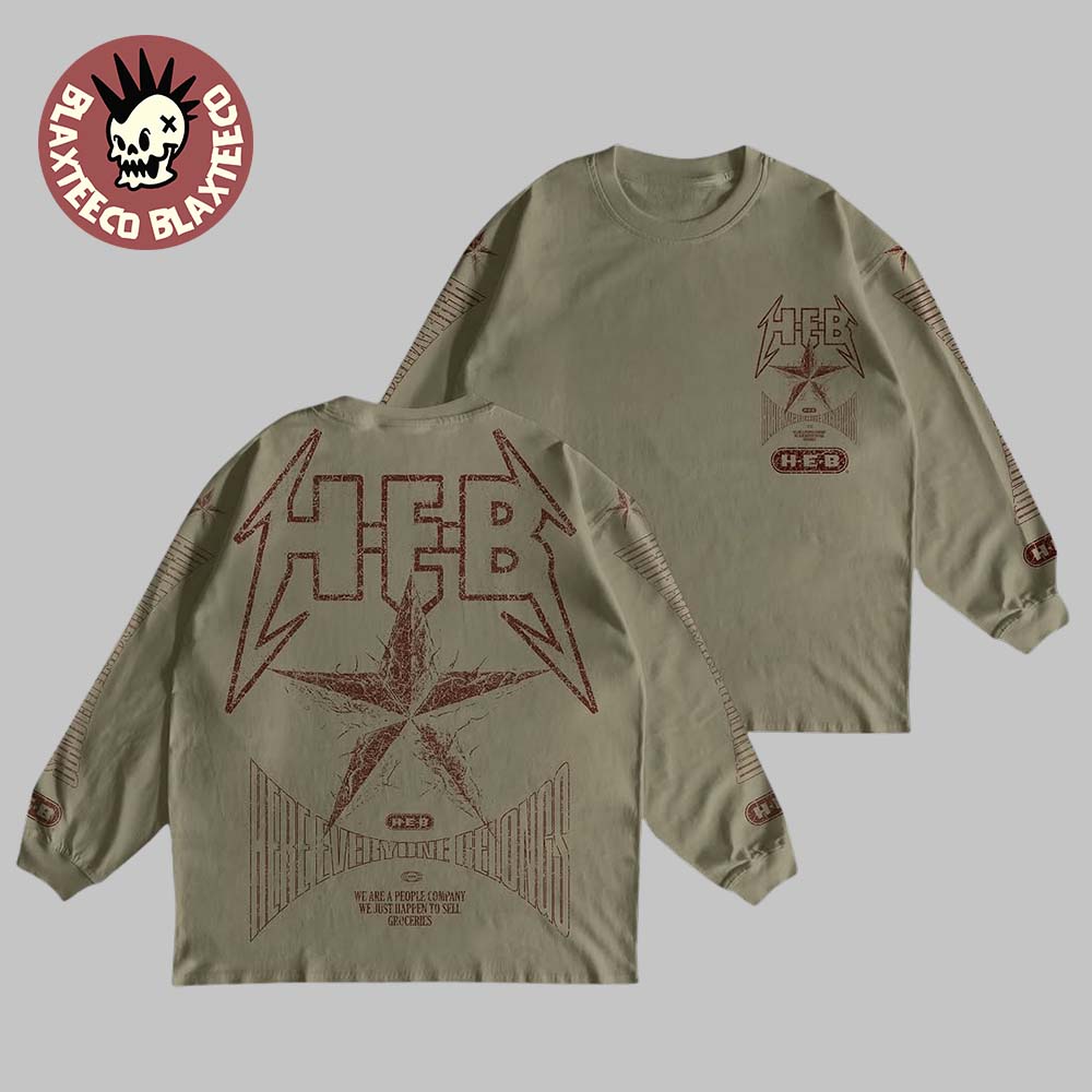 HEB Connor Dwyer 2025 Heavy Metal Inspired With The Health Alliance In Austin Texas Lone Star Logo Here Everyone Belongs Sand Long Sleeve Tee - T-Shirt, Sweatshirt, Hoodie