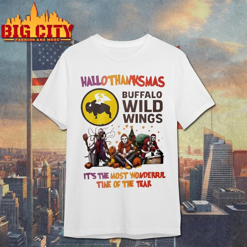 Halloween Movies Buffalo Wild Wings Hallothanksmas It’s The Most Wonderful Time Of The Year shirt - T-Shirt, Sweatshirt, Hoodie