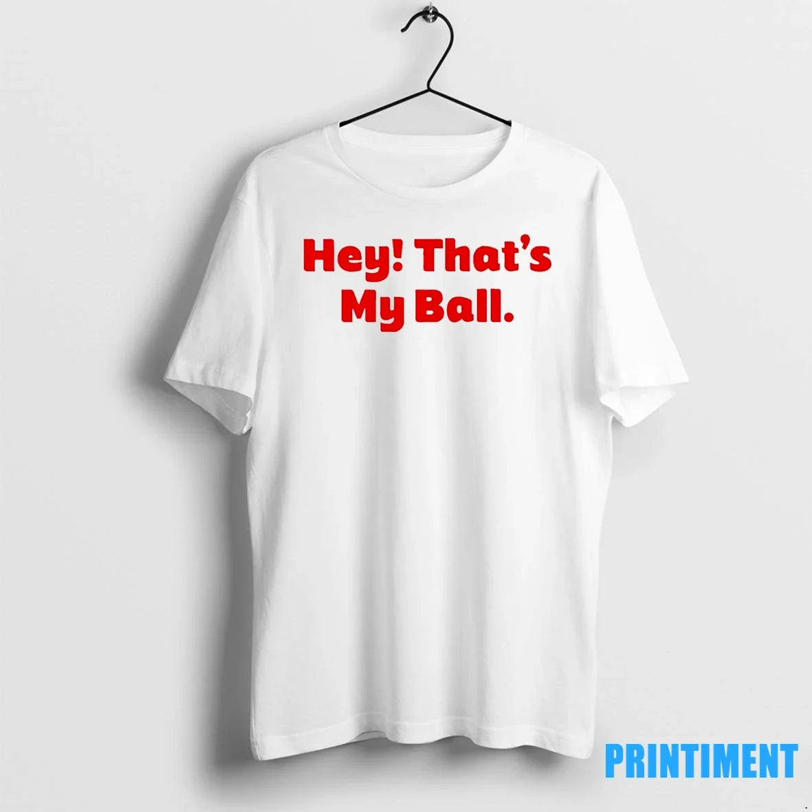 Harrison Bader Hey Thats My Ball Philadelphia Phillies Tshirts Sweater Unisex T-shirt, Sweatshirt, Hoodie, Long Sleeve Tee - T-Shirt, Sweatshirt, Hoodie