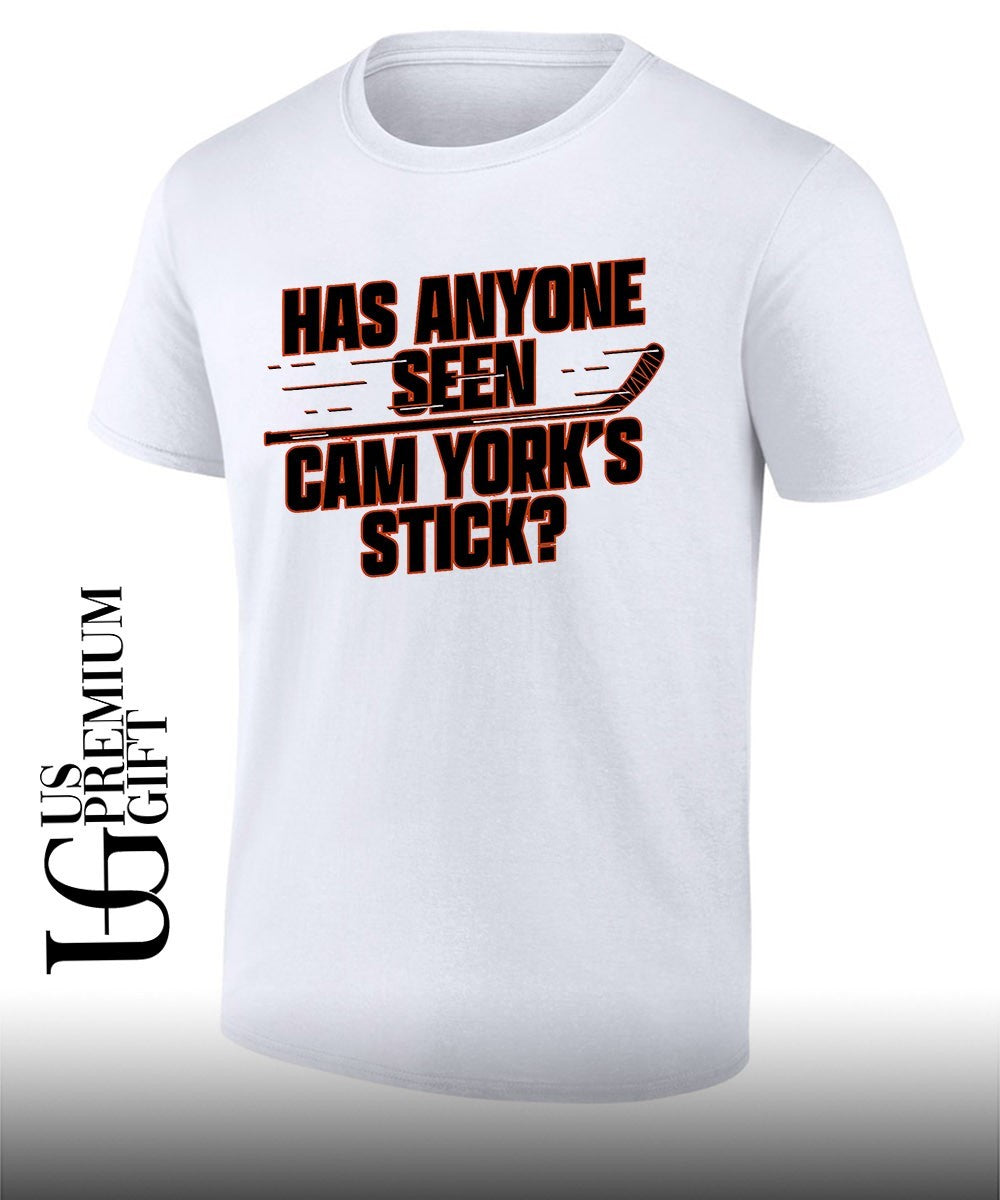 Has Anyone Seen Cam Yorks Stick Philadelphia Flyers hockey shirt Unisex T-shirt, Sweatshirt, Hoodie, Long Sleeve Tee - T-Shirt, Sweatshirt, Hoodie