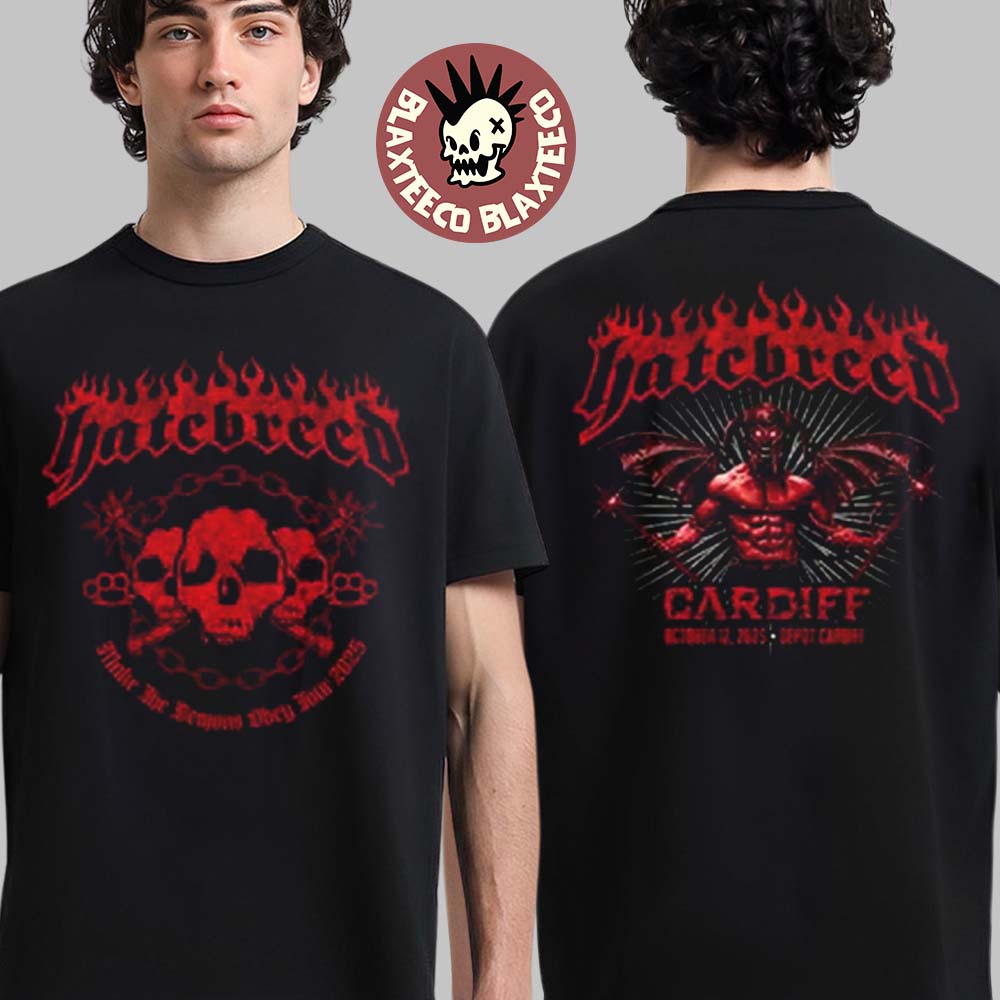 Hatebreed Cardiff UK 2025 Event Merch Tee At Depot Cardiff On October 12 2025 Two Sided T-Shirt - T-Shirt, Sweatshirt, Hoodie