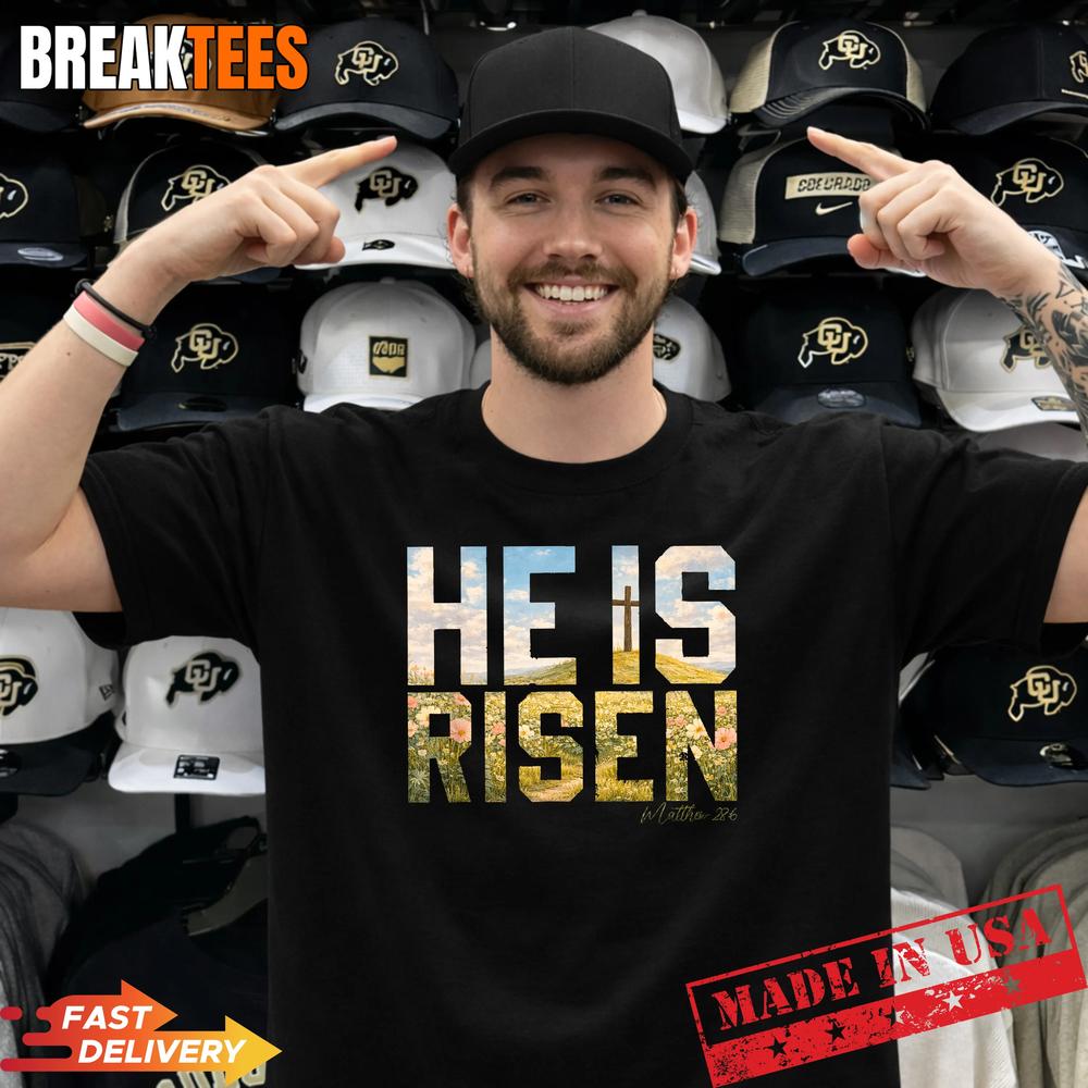 He is Risen Easter Christian Jesus T-Shirt Unisex T-shirt, Sweatshirt, Hoodie, Long Sleeve Tee - T-Shirt, Sweatshirt, Hoodie
