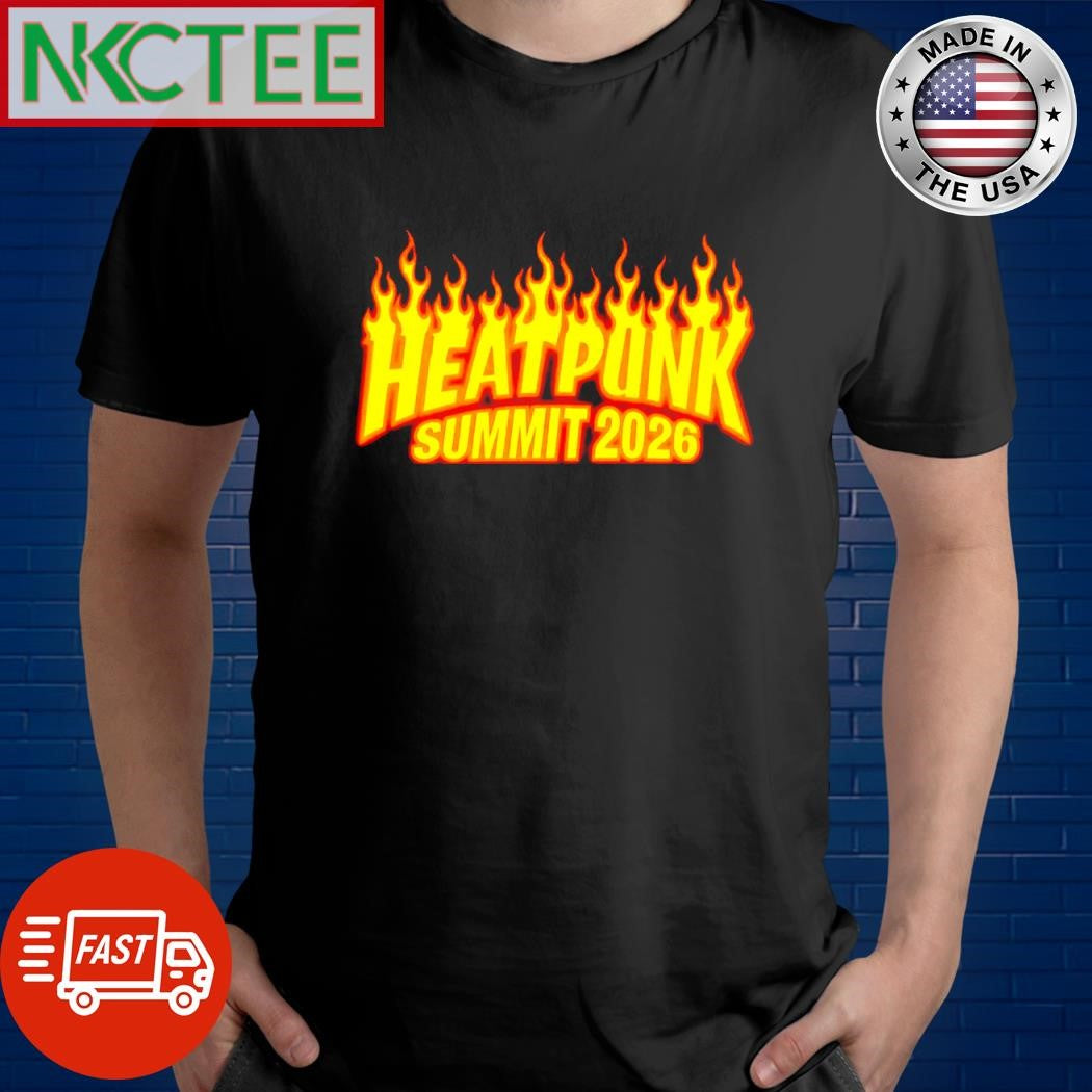 Heat punk summit 2026 fire shirt Unisex T-shirt, Sweatshirt, Hoodie, Long Sleeve Tee - T-Shirt, Sweatshirt, Hoodie