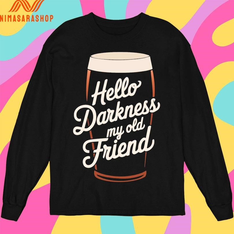 Hello Darkness My Old Friend Beer - Adult & Kids T-Shirts, Sweatshirts & Hoodies apparel design preview 3