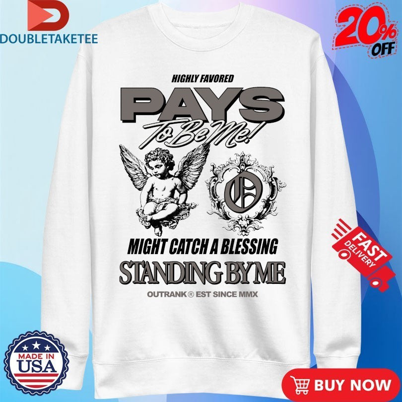Highly Favored Pays To Be Me Might Catch A Blessing - Adult & Kids T-Shirts, Sweatshirts & Hoodies apparel design preview 3