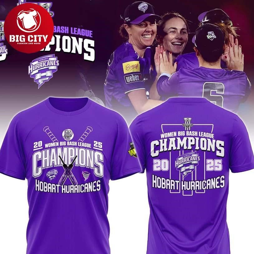 Hobart Hurricanes 2025 WBBL Champions Two Sided Shirt Unisex T-shirt, Sweatshirt, Hoodie, Long Sleeve Tee - T-Shirt, Sweatshirt, Hoodie