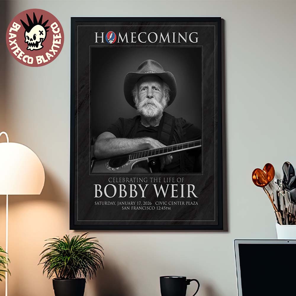 Homecoming Celebrating The Life Of Bobby Weir In San Francisco At Civic Center Plaza On January 17 2026 Home Decor Poster Canvas - T-Shirt, Sweatshirt, Hoodie