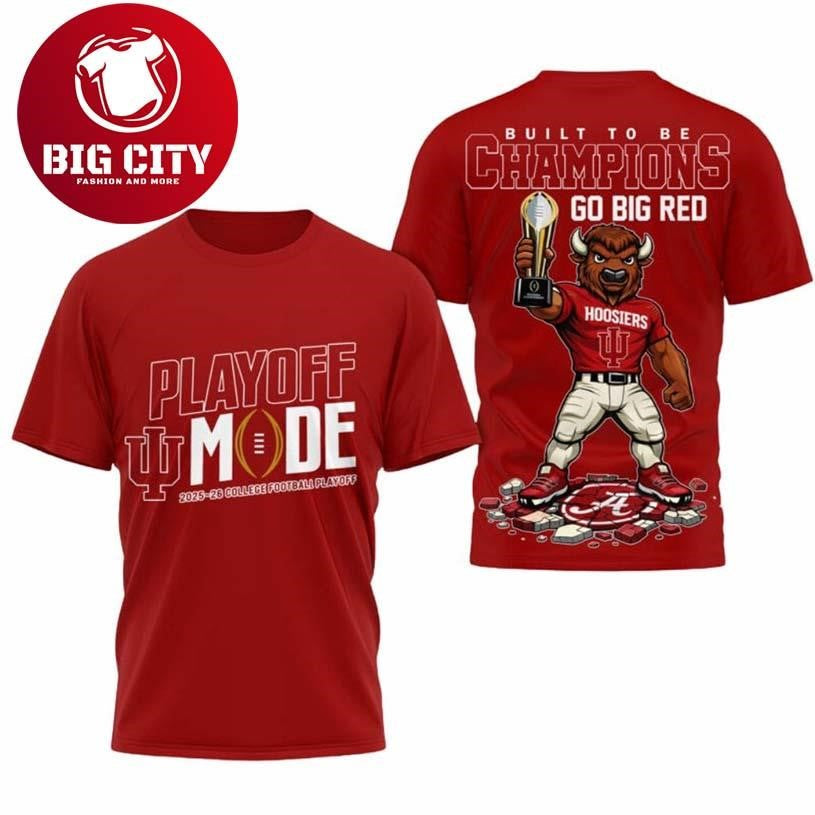 Hoosiers Built to Be Champions Go Big Red Two Sided Shirt Unisex T-shirt, Sweatshirt, Hoodie, Long Sleeve Tee - T-Shirt, Sweatshirt, Hoodie