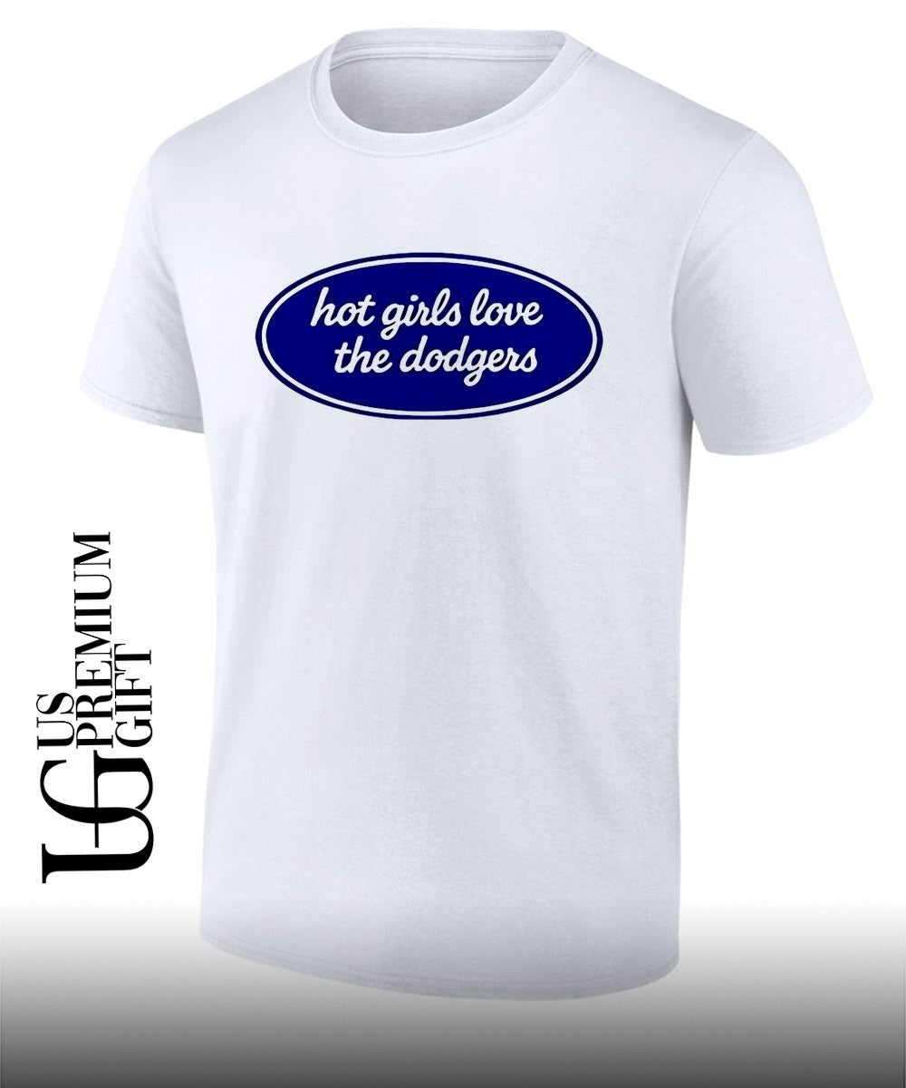 girls love the Dodgers shirt Unisex T-shirt, Sweatshirt, Hoodie, Long Sleeve Tee - T-Shirt, Sweatshirt, Hoodie