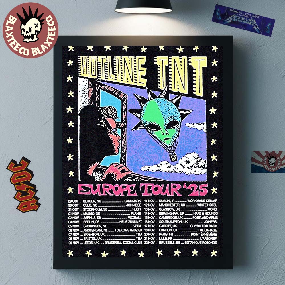 Hotline TNT Europe Tour 2025 Schedule Dates Decor Poster Canvas Unisex T-shirt, Sweatshirt, Hoodie, Long Sleeve Tee - T-Shirt, Sweatshirt, Hoodie