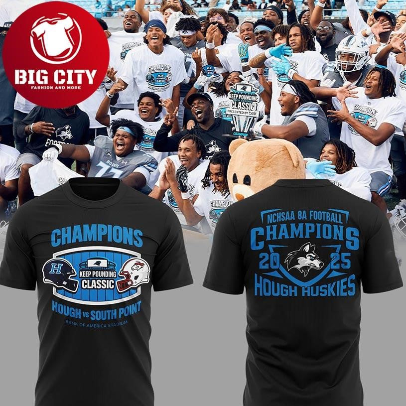 Hough Huskies Football NCHSAA 8A State Champions 2025 Two Sided Shirt Unisex T-shirt, Sweatshirt, Hoodie, Long Sleeve Tee - T-Shirt, Sweatshirt, Hoodie