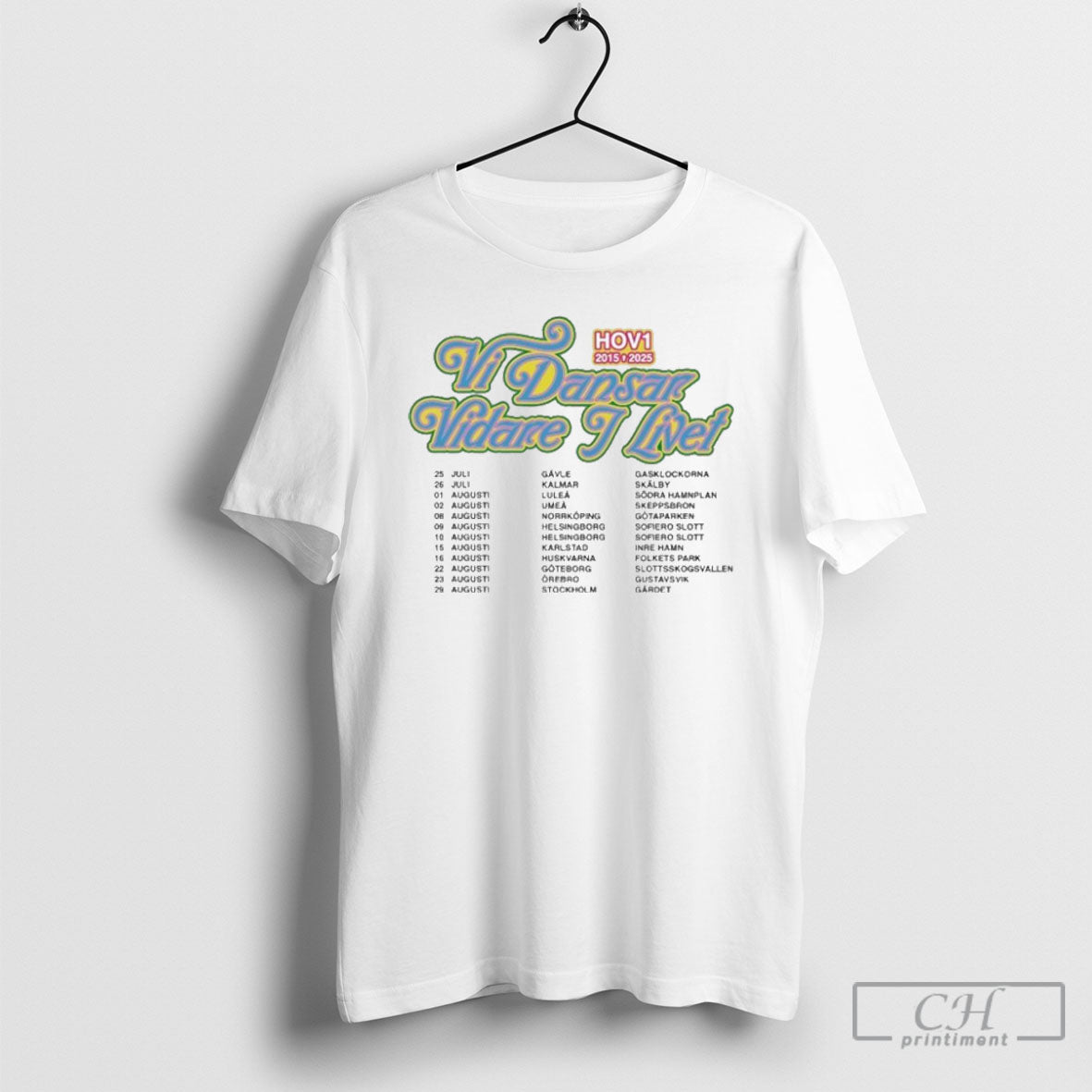 Hov1 Vi Dansar Vidare I Livet Tour 2015 2025 Shirts Unisex T-shirt, Sweatshirt, Hoodie, Long Sleeve Tee - T-Shirt, Sweatshirt, Hoodie