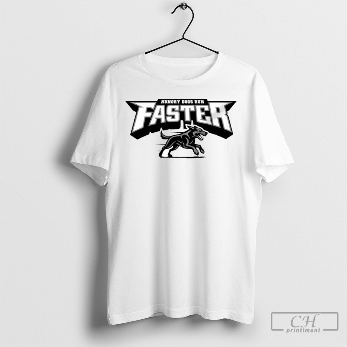 Hungry Dogs Run Faster Shirt Tee Unisex T-shirt, Sweatshirt, Hoodie, Long Sleeve Tee - T-Shirt, Sweatshirt, Hoodie