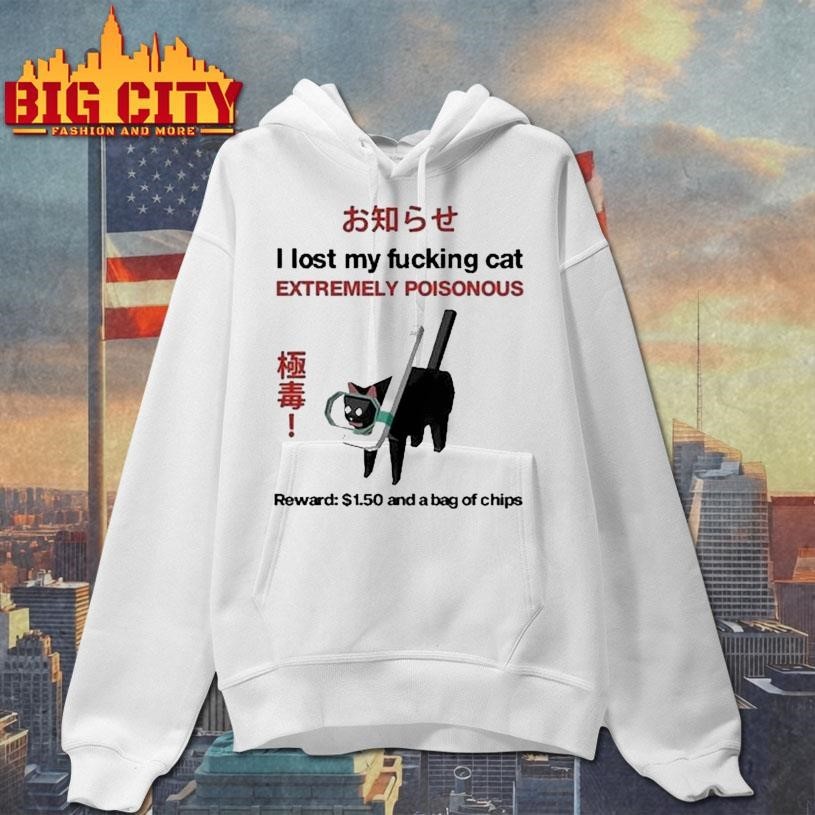 I Lost My Fucking Cat Extremely Poisonous Reward 1.50 - Adult & Kids T-Shirts, Sweatshirts & Hoodies apparel design preview 2