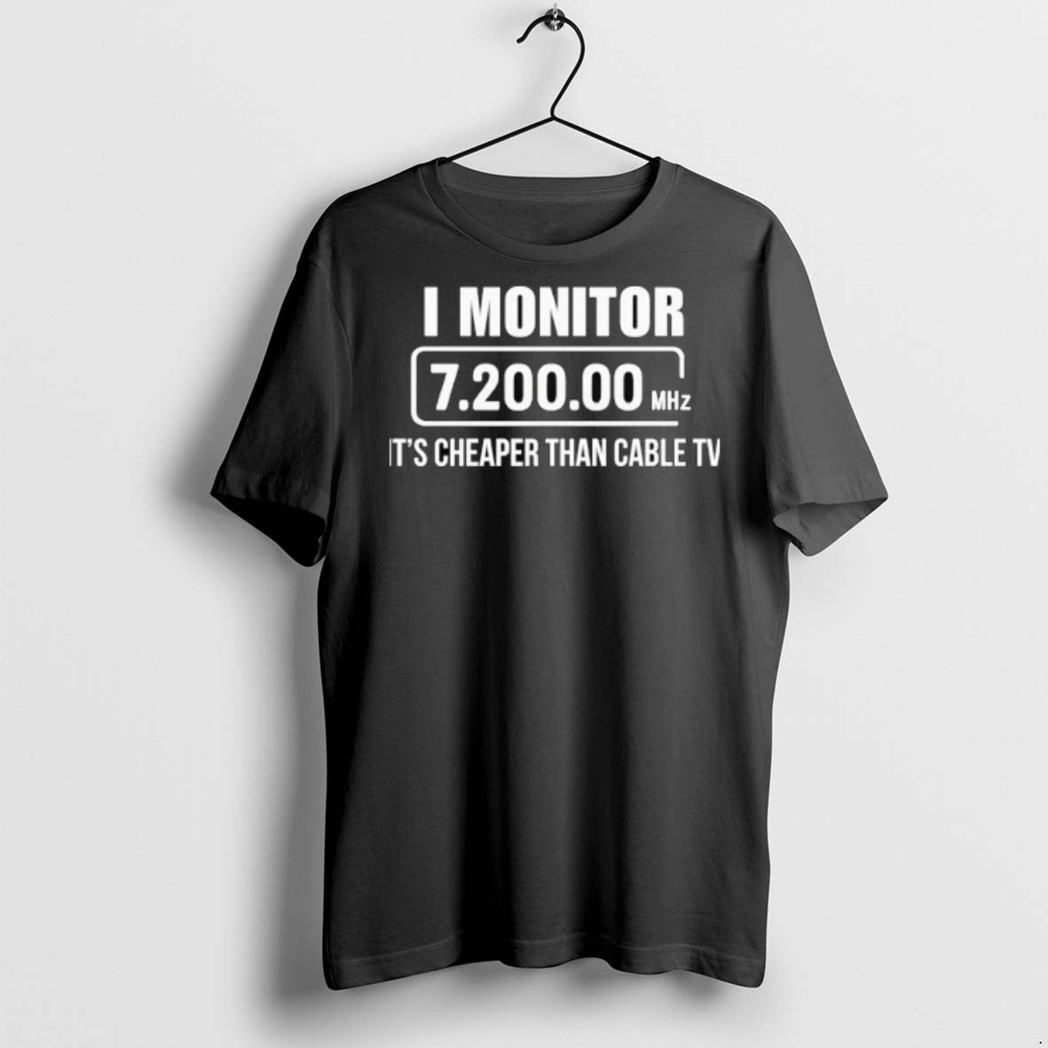 I Monitor 7200 00 Mhz Its Cheaper Than Cable Tv T Shirts Unisex T-shirt, Sweatshirt, Hoodie, Long Sleeve Tee - T-Shirt, Sweatshirt, Hoodie