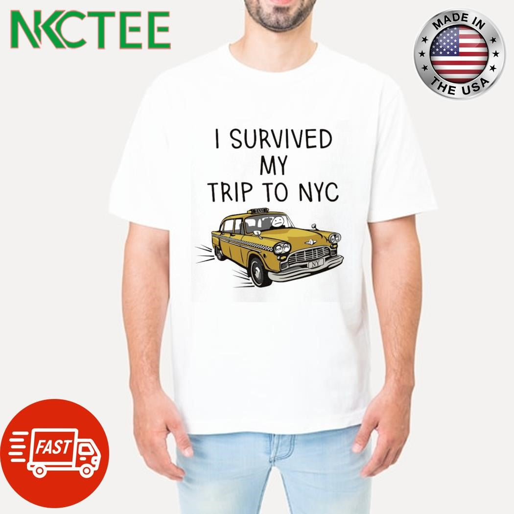 I Survived My Trip to NYC car shirt Unisex T-shirt, Sweatshirt, Hoodie, Long Sleeve Tee - T-Shirt, Sweatshirt, Hoodie