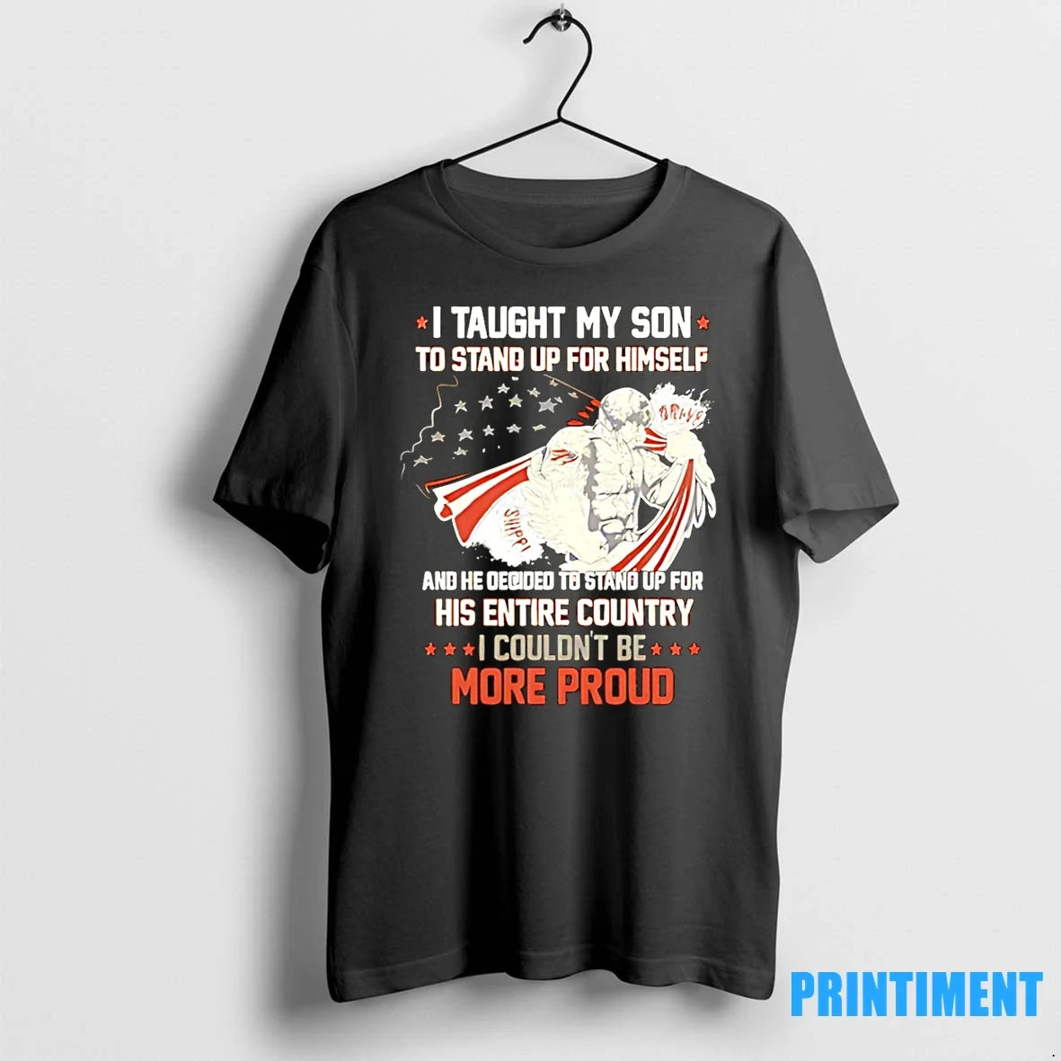 I Taught My Son To Stand Up For Himself Veteran Tshirts Sweater Unisex T-shirt, Sweatshirt, Hoodie, Long Sleeve Tee - T-Shirt, Sweatshirt, Hoodie