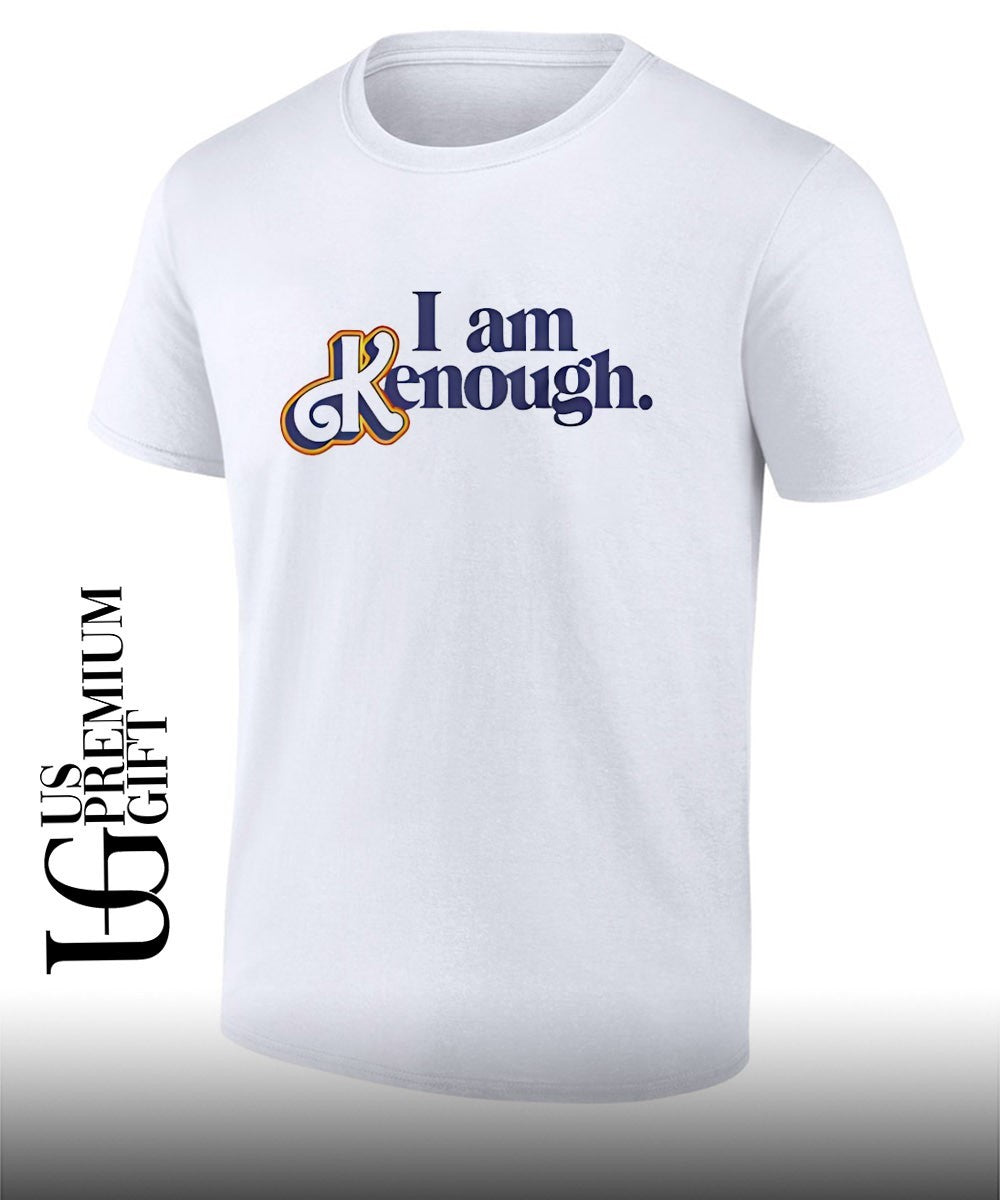 I am Kenough shirt Unisex T-shirt, Sweatshirt, Hoodie, Long Sleeve Tee - T-Shirt, Sweatshirt, Hoodie