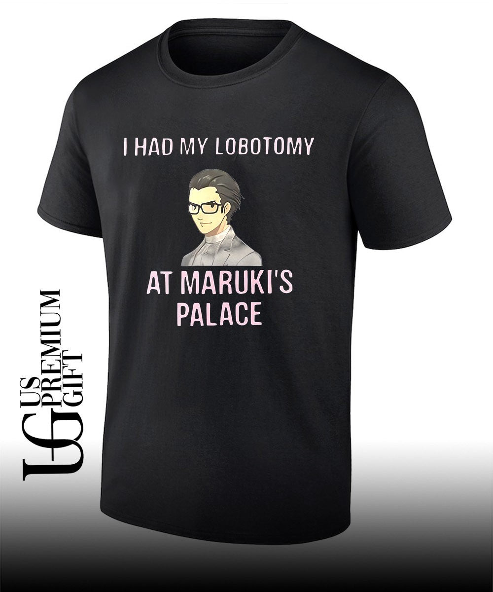 I had my Lobotomy at Marukis palace shirt Unisex T-shirt, Sweatshirt, Hoodie, Long Sleeve Tee - T-Shirt, Sweatshirt, Hoodie
