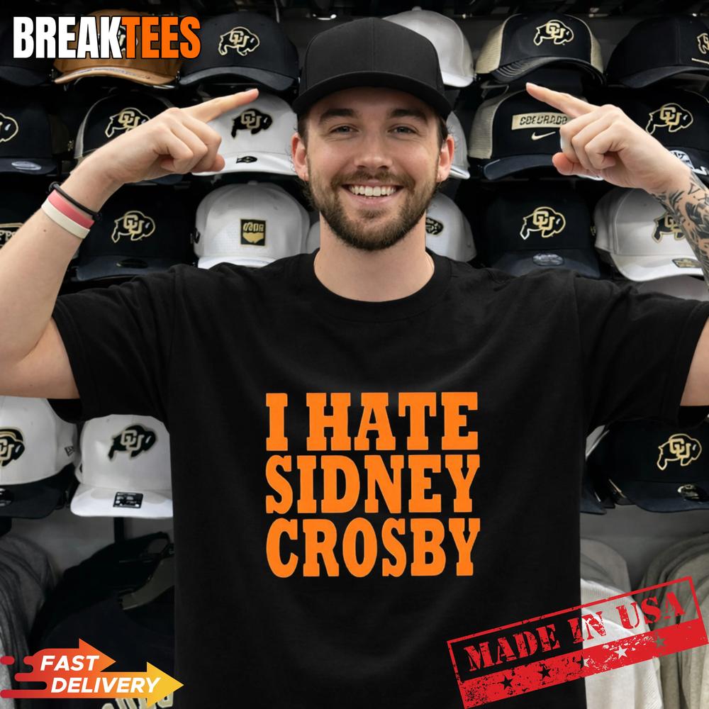 I hate Sidney Crosby Pittsburgh Penguins NHL player T-Shirt Unisex T-shirt, Sweatshirt, Hoodie, Long Sleeve Tee - T-Shirt, Sweatshirt, Hoodie