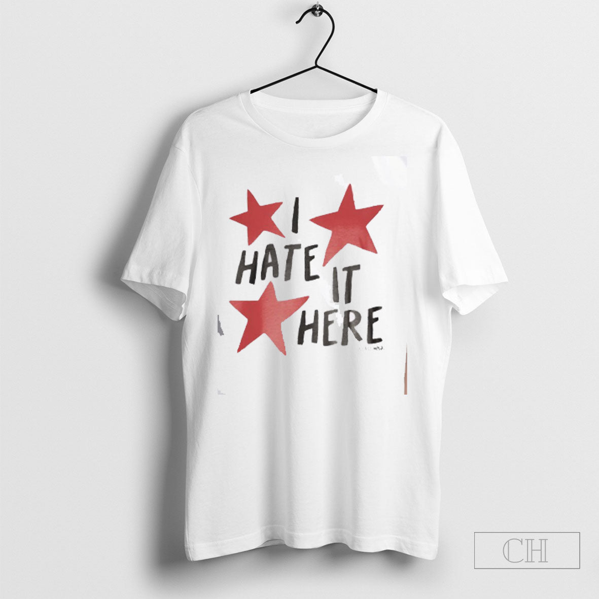 I Hate It Here Stars Shirt Tee Unisex T-shirt, Sweatshirt, Hoodie, Long Sleeve Tee - T-Shirt, Sweatshirt, Hoodie