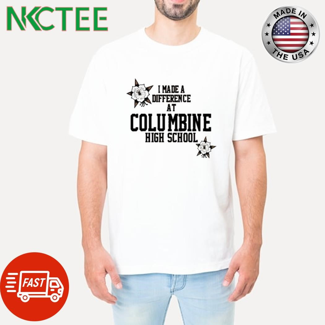 I made a difference at columbine high school shirt Unisex T-shirt, Sweatshirt, Hoodie, Long Sleeve Tee - T-Shirt, Sweatshirt, Hoodie