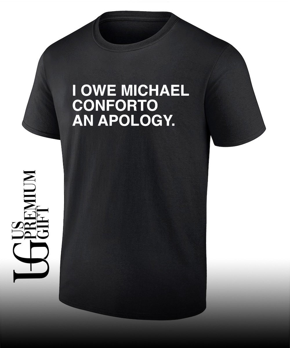 I owe Michael Conforto an apology shirt Unisex T-shirt, Sweatshirt, Hoodie, Long Sleeve Tee - T-Shirt, Sweatshirt, Hoodie