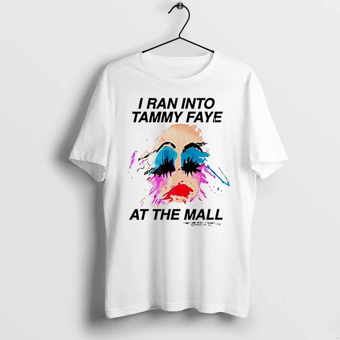 I Ran Into Tammy Faye At The Mall Lady Girl Paint Tshirts Sweater Unisex T-shirt, Sweatshirt, Hoodie, Long Sleeve Tee - T-Shirt, Sweatshirt, Hoodie