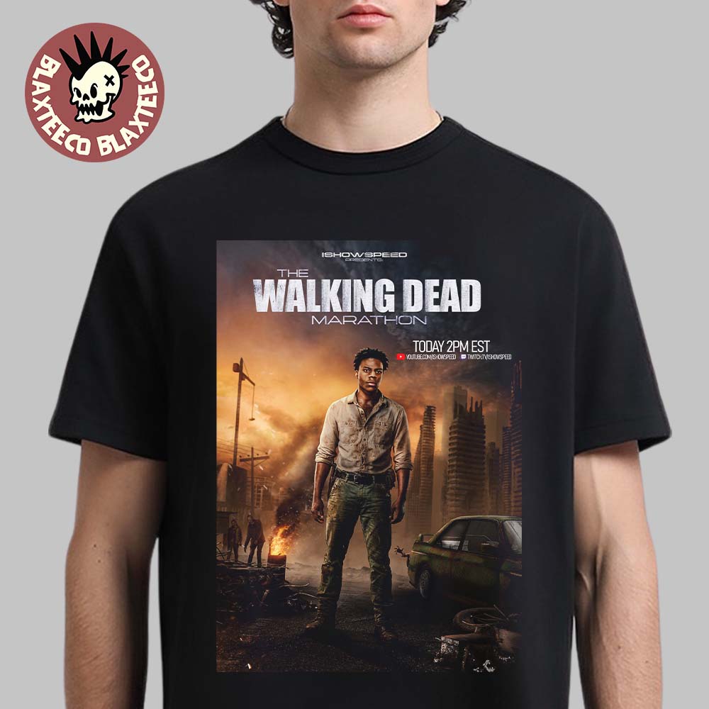 IShowSpeed The Walking Dead Marathon Live Stream T-Shirt Unisex T-shirt, Sweatshirt, Hoodie, Long Sleeve Tee - T-Shirt, Sweatshirt, Hoodie