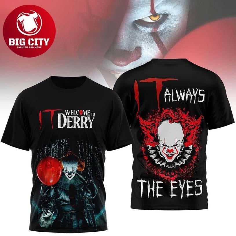 IT Welcome To Derry Always The Eyes 2025 Two Sided Shirt Unisex T-shirt, Sweatshirt, Hoodie, Long Sleeve Tee - T-Shirt, Sweatshirt, Hoodie