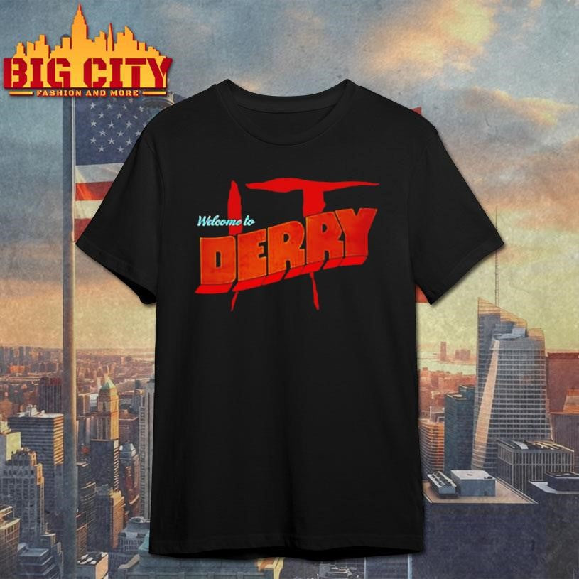 IT Welcome to Derry shirt Unisex T-shirt, Sweatshirt, Hoodie, Long Sleeve Tee - T-Shirt, Sweatshirt, Hoodie