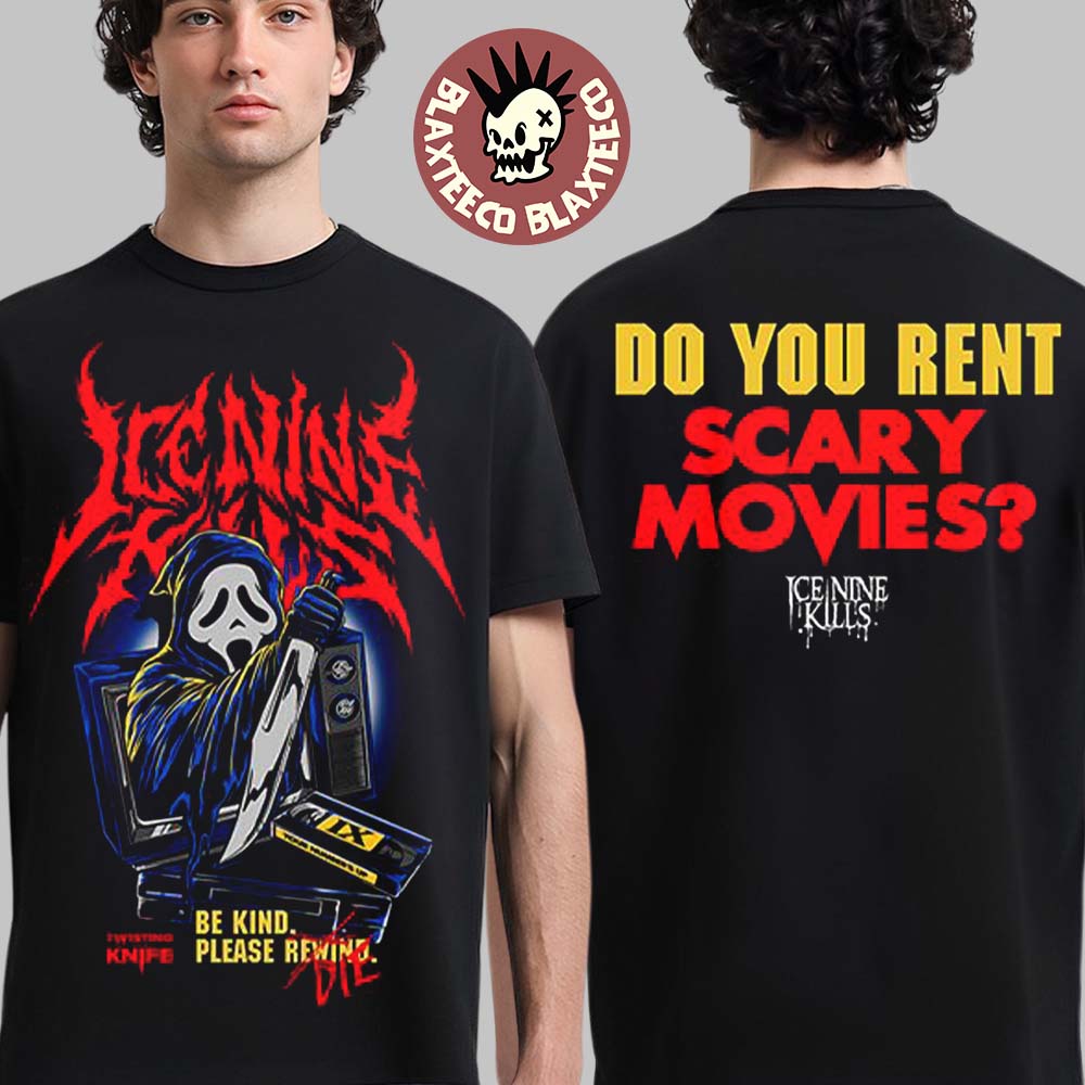 Ice Nine Kills Stalk Buster Night Mare On The Ninth Ghostface Do You Rent Scary Movies T-Shirt - T-Shirt, Sweatshirt, Hoodie