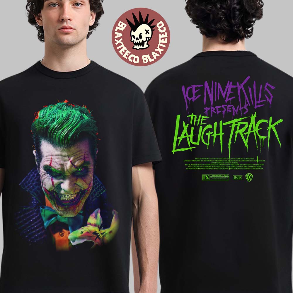 Ice Nine Kills The Laugh Track Dance With The Devil Joker Face Two Sided T-Shirt Unisex T-shirt, Sweatshirt, Hoodie, Long Sleeve Tee - T-Shirt, Sweatshirt, Hoodie