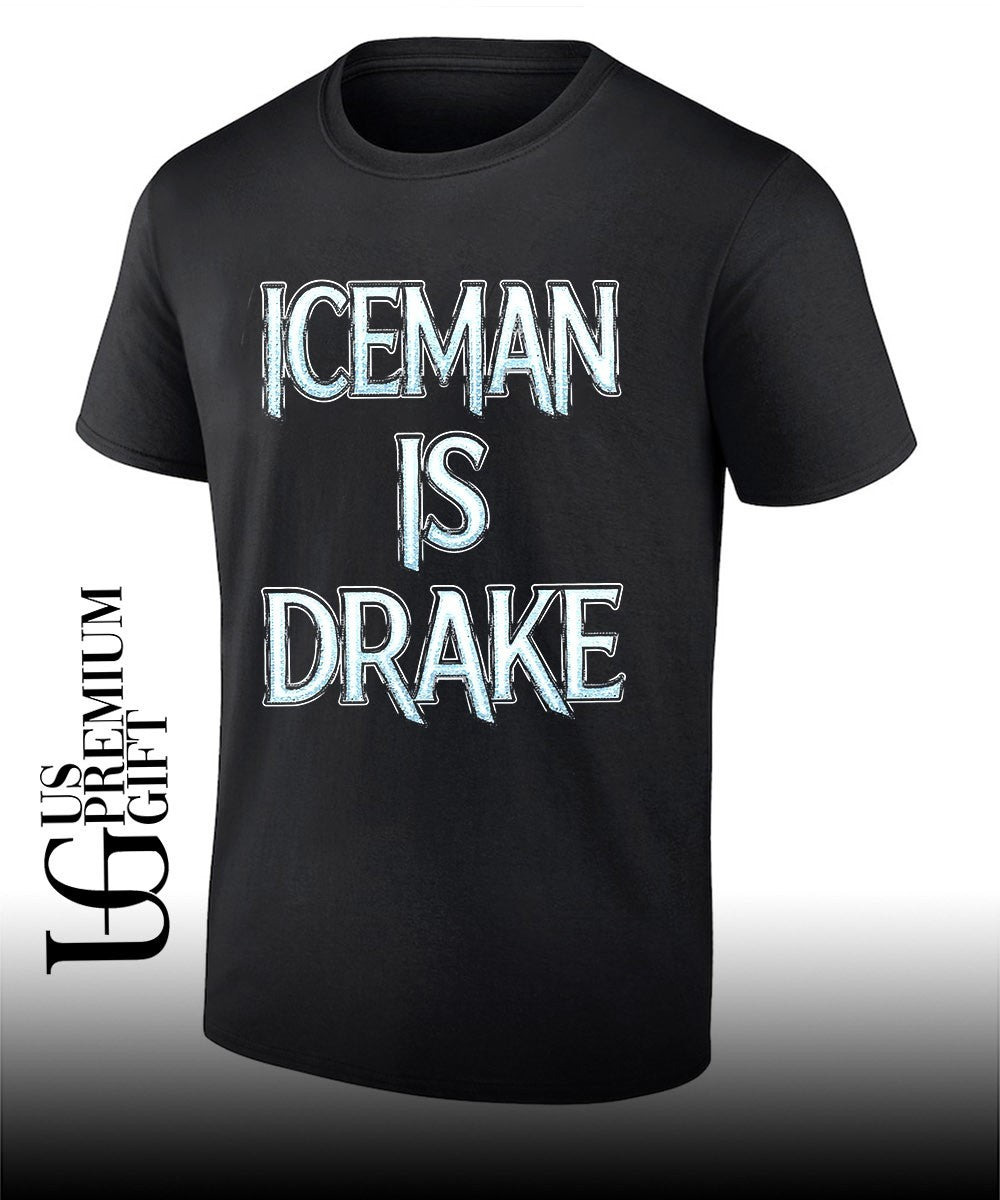 Iceman is Drake shirt Unisex T-shirt, Sweatshirt, Hoodie, Long Sleeve Tee - T-Shirt, Sweatshirt, Hoodie