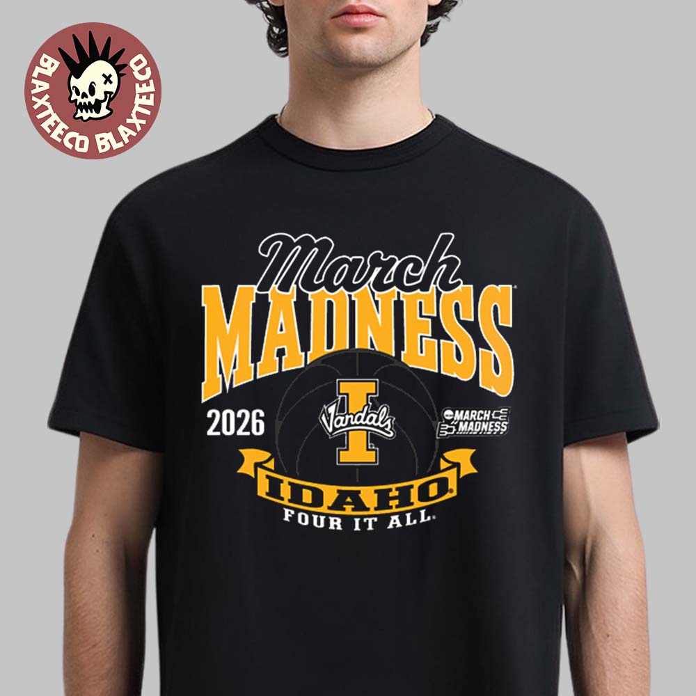 Idaho Vandals Mens Basketball 2026 Road To NCAA March Madness Four It All T-Shirt Unisex T-shirt, Sweatshirt, Hoodie, Long Sleeve Tee - T-Shirt, Sweatshirt, Hoodie