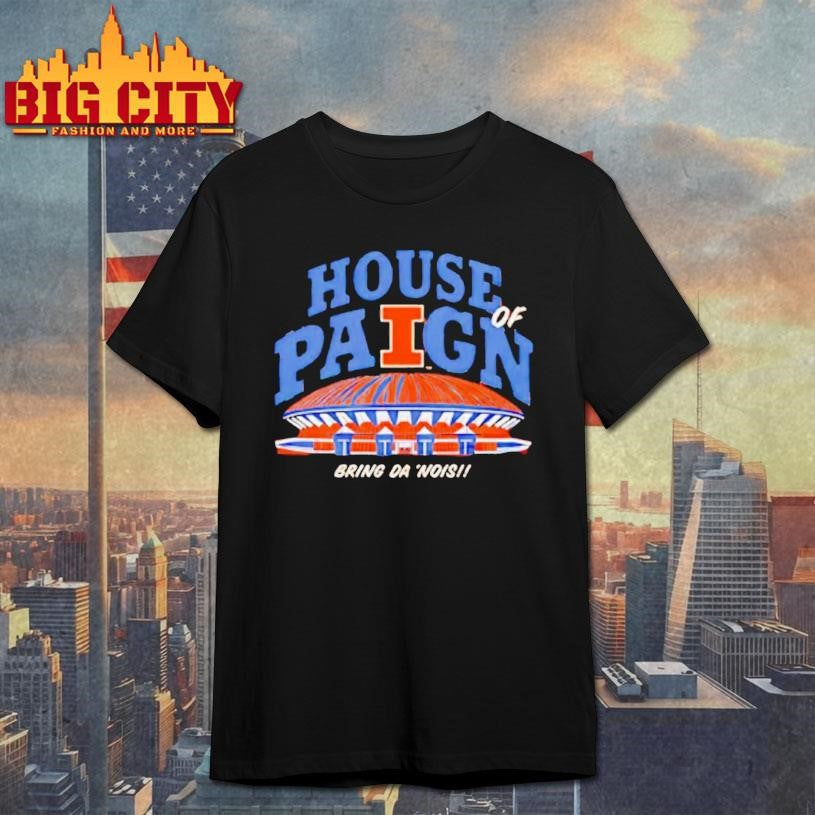 Illinois Fighting Illini Football House Of Paign Bring Da Nois Shirt Unisex T-shirt, Sweatshirt, Hoodie, Long Sleeve Tee - T-Shirt, Sweatshirt, Hoodie