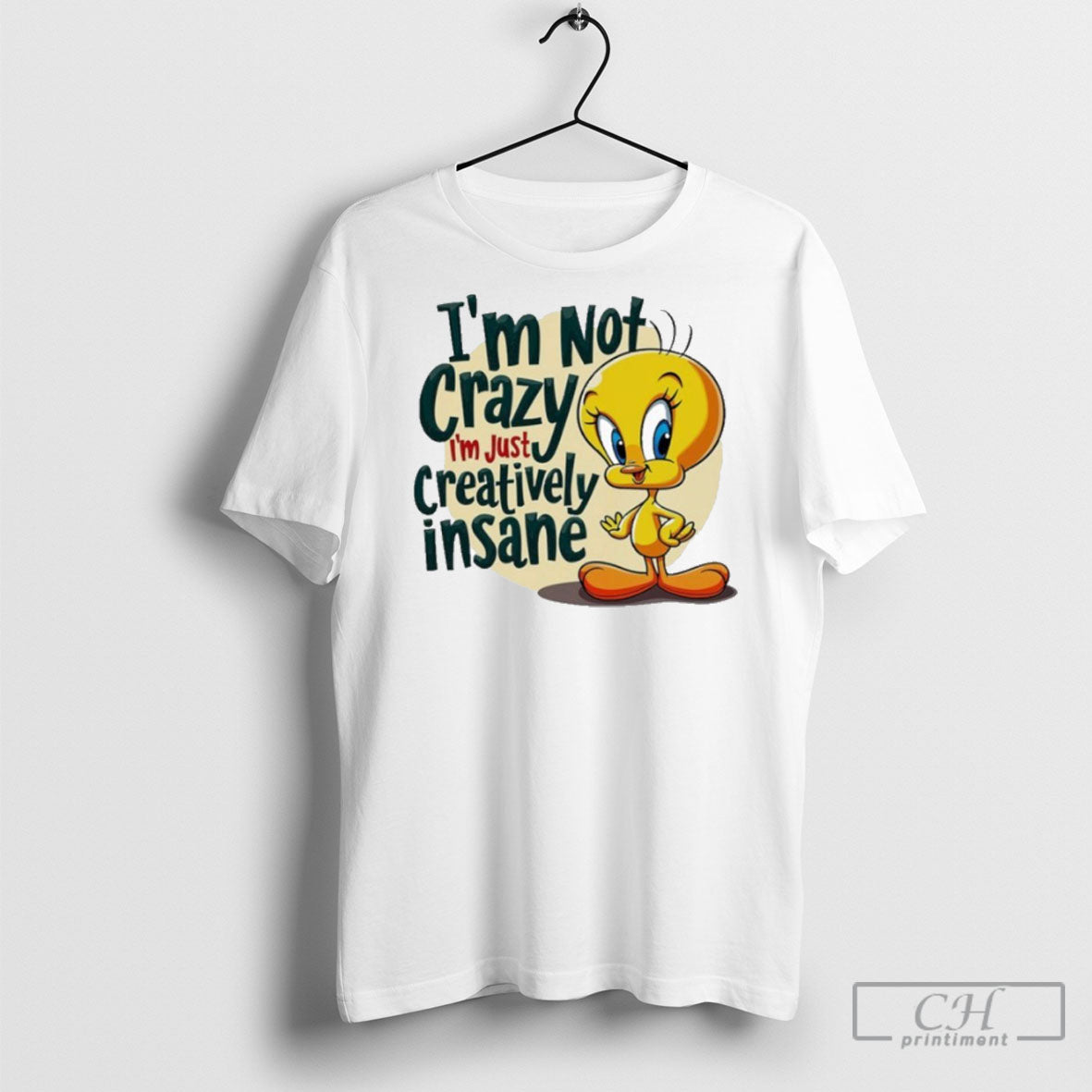 Im Not Crazy Im Just Creatively Insane T Shirt Unisex T-shirt, Sweatshirt, Hoodie, Long Sleeve Tee - T-Shirt, Sweatshirt, Hoodie