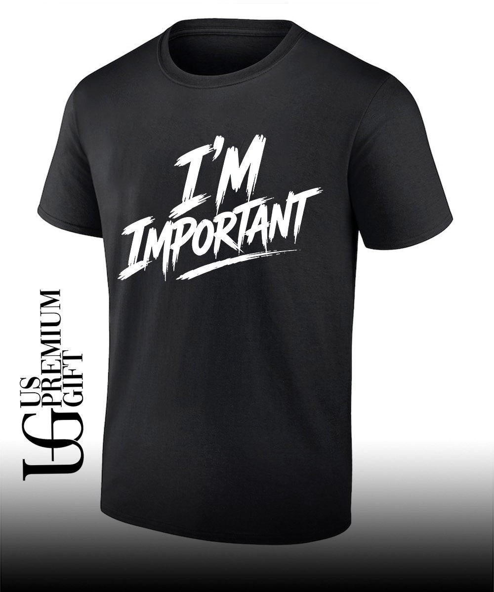 Im important classic shirt Unisex T-shirt, Sweatshirt, Hoodie, Long Sleeve Tee - T-Shirt, Sweatshirt, Hoodie