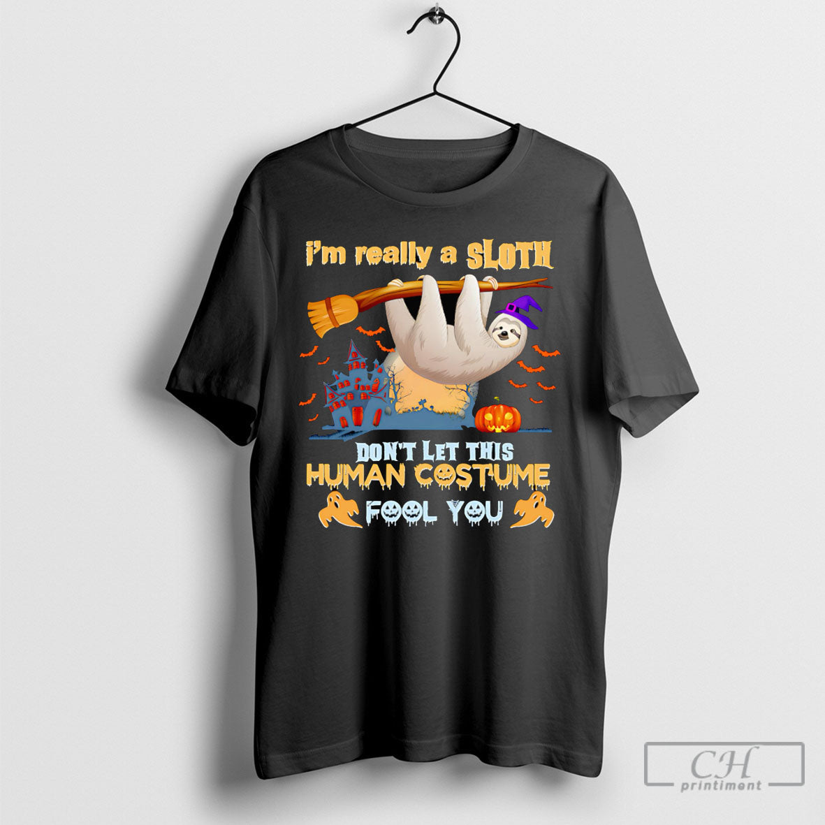 Im Really A Sloth Dont Let This Human Costume Fool You Halloween Shirt Tee Unisex T-shirt, Sweatshirt, Hoodie, Long Sleeve Tee - T-Shirt, Sweatshirt, Hoodie