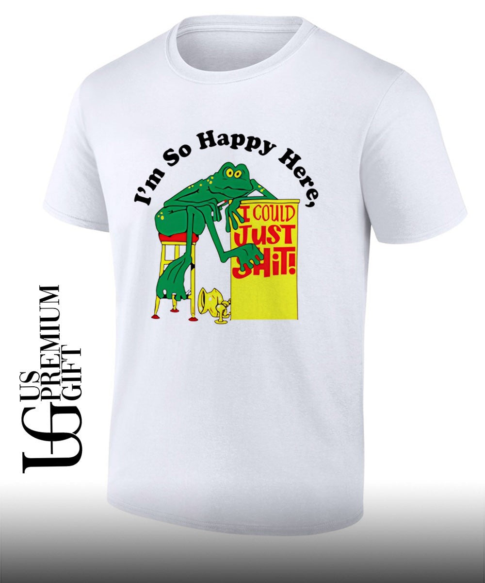 Im so happy here I could just shit frog T-shirt Unisex T-shirt, Sweatshirt, Hoodie, Long Sleeve Tee - T-Shirt, Sweatshirt, Hoodie