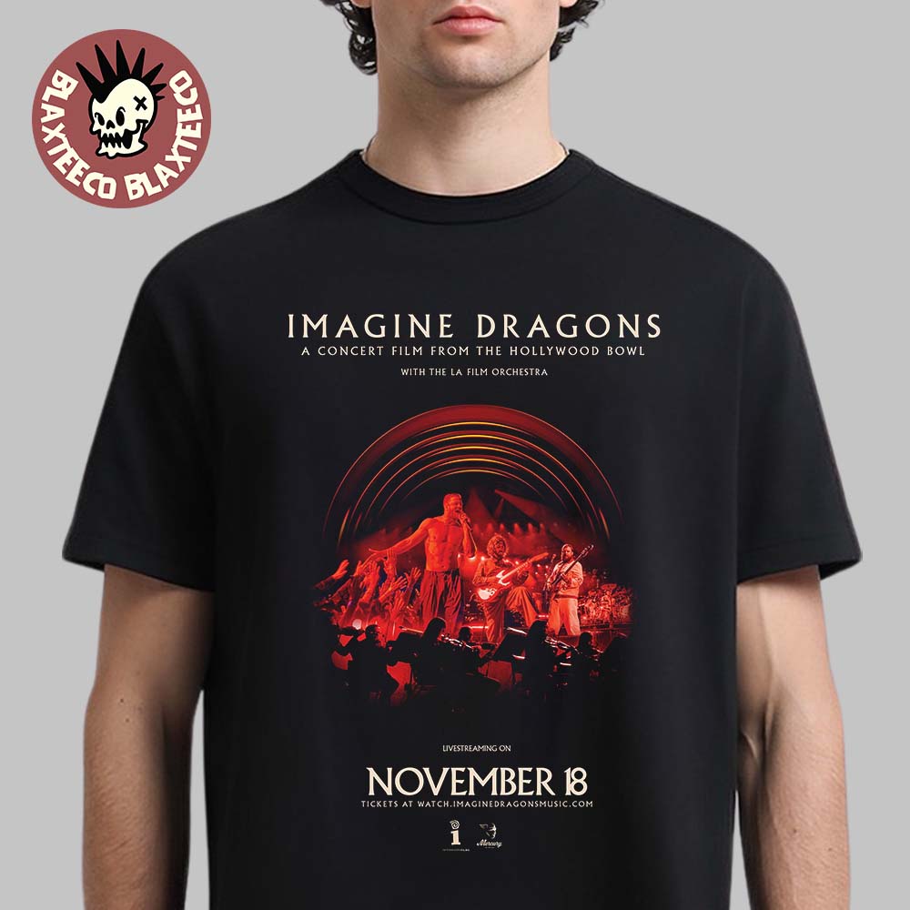 Imagine Dragons A Concert Film From The Hollywood Bowl With The LA Film Orchestra On November 18 2025 T-Shirt - T-Shirt, Sweatshirt, Hoodie