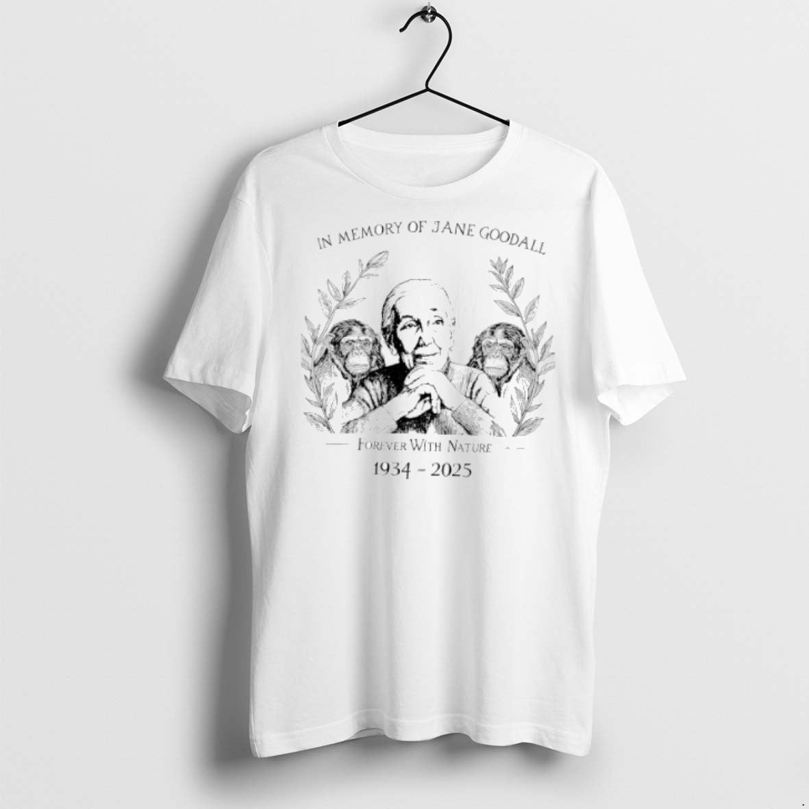 In Memory Of Jane Goodall Forever With Nature 1934 2025 T Shirts Unisex T-shirt, Sweatshirt, Hoodie, Long Sleeve Tee - T-Shirt, Sweatshirt, Hoodie