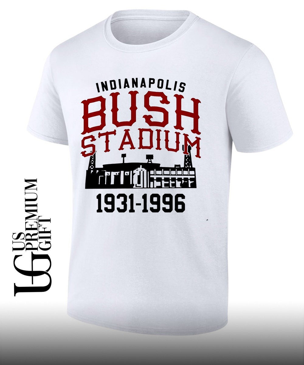 Indianapolis Bush Stadium 1931-1996 shirt Unisex T-shirt, Sweatshirt, Hoodie, Long Sleeve Tee - T-Shirt, Sweatshirt, Hoodie