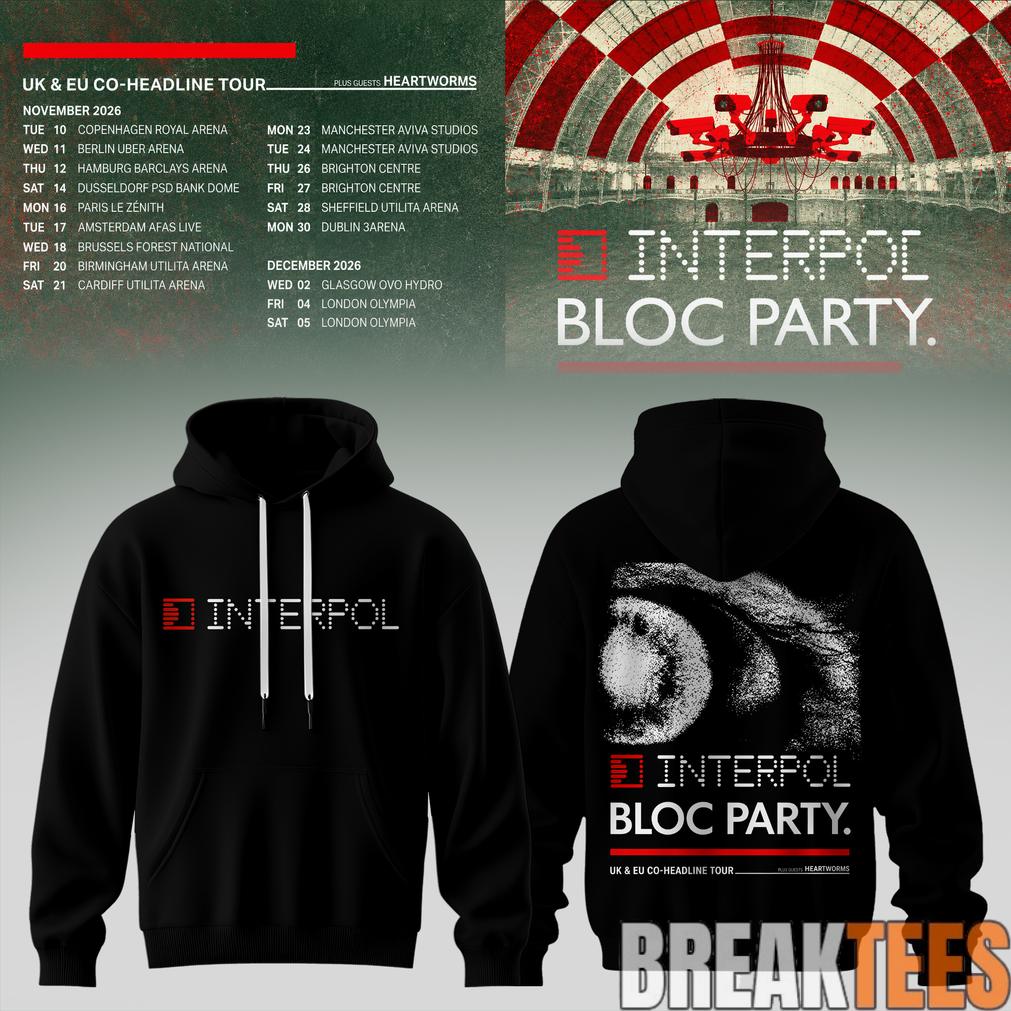Interpol X Bloc Party  UK & EU Tour 2026 Limited Edition Hoodie Unisex T-shirt, Sweatshirt, Hoodie, Long Sleeve Tee - T-Shirt, Sweatshirt, Hoodie