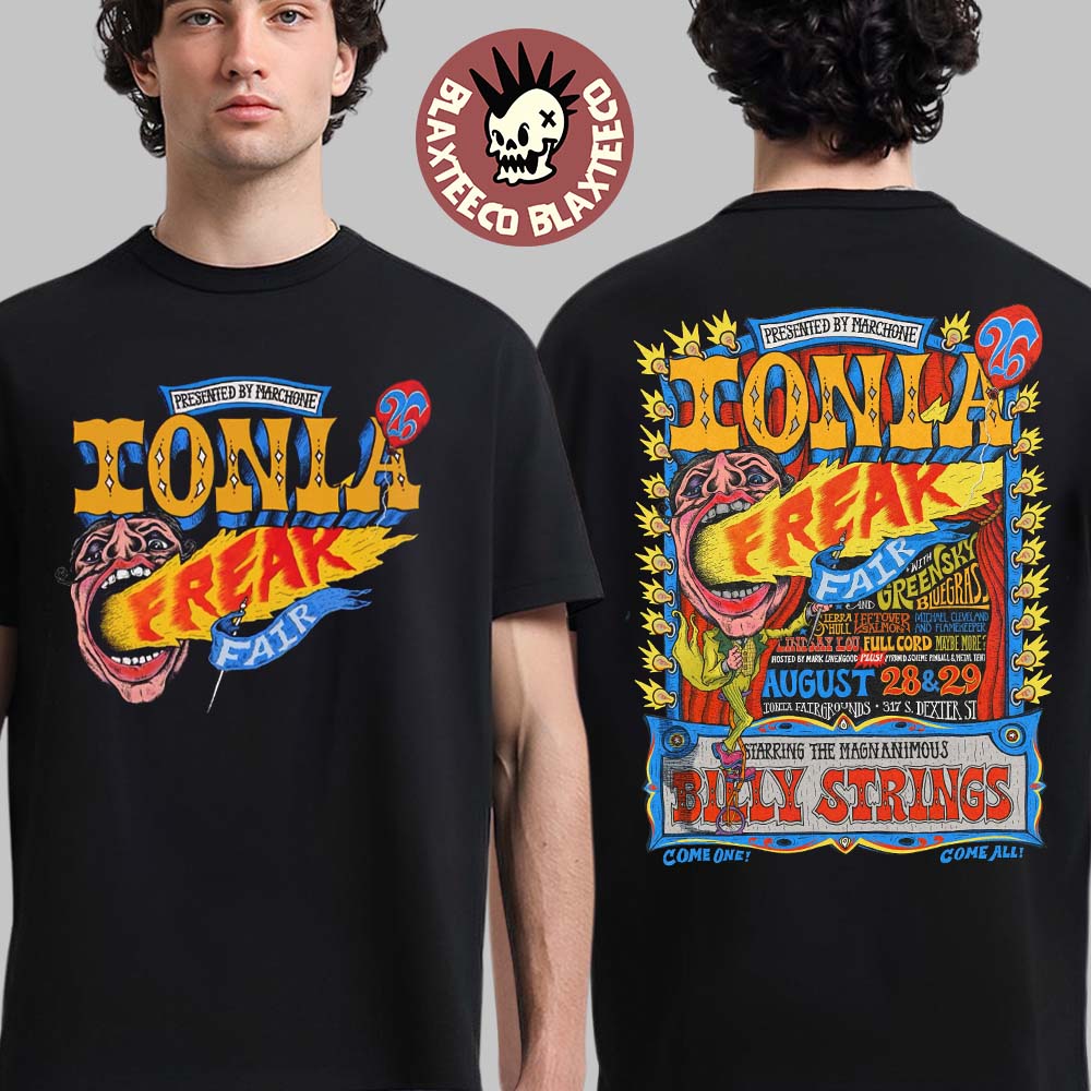 Ionia Freak Fair 2026 Event Tee With Full Lineup Starring Billy Strings In Ionia MI At The Ionia County Fairgrounds On August 28 29 2026 T-Shirt - T-Shirt, Sweatshirt, Hoodie
