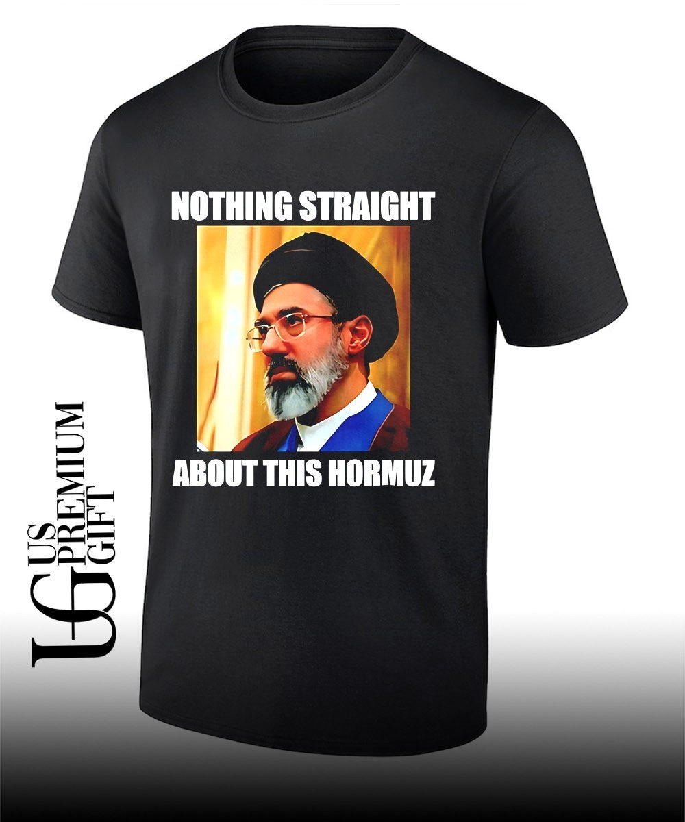 Iran Ali Khamenei Nothing Straight About This Hormuz shirt Unisex T-shirt, Sweatshirt, Hoodie, Long Sleeve Tee - T-Shirt, Sweatshirt, Hoodie